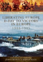 book Liberating Europe : D-Day to Victory in Europe 1944-1945