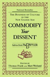 book Commodify your dissent : salvos from the Baffler