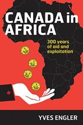 book Canada in Africa : 300 years of aid and exploitation