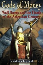 book Gods of money : Wall Street and the death of the American century