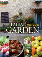 book Italian Kitchen Garden : Enjoy the flavours of Italy from your garden