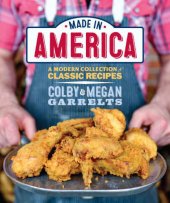 book Made in America: A Modern Collection of Classic Recipes