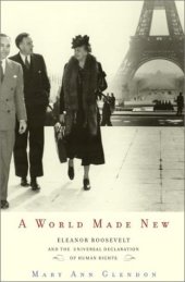 book A world made new : Eleanor Roosevelt and the Universal Declaration of Human Rights