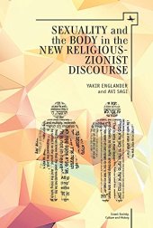 book Sexuality and the body in the new religious Zionist discourse