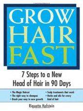 book Grow hair fast : 7 steps to a new head of hair in 90 days