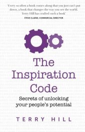 book The inspiration code : secrets of unlocking your people's potential