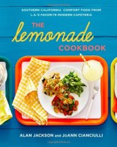 book The Lemonade cookbook : Southern California comfort food from L.A.'s favorite modern cafeteria