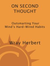 book On second thought : outsmarting your mind's hard-wired habits