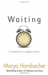 book Waiting : a nonbeliever's higher power