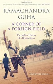 book A corner of a foreign field : the Indian history of a British sport