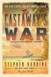 book The castaway's war : one man's battle against Imperial Japan