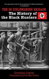 book The SS Dirlewanger Brigade : the history of the Black Hunters