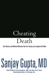 book Cheating death : the doctors and medical miracles that are saving lives against all odds