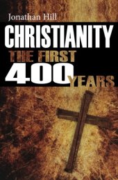 book Christianity: The First 400 Years