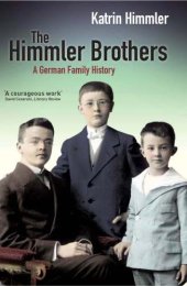 book The Himmler Brothers, A German Family History