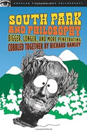 book South park and philosophy : bigger, longer, and more penetrating