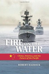 book Fire on the Water: China, America, and the Future of the Pacific