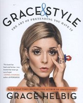 book Grace & style : the art of pretending you have it