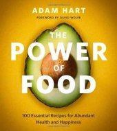 book The power of food : 100 essential recipes for abundant health and happiness