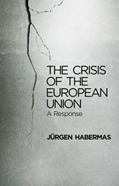 book The crisis of the European Union : a response