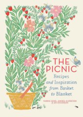 book The Picnic Recipes and Inspiration from Basket to Blanket