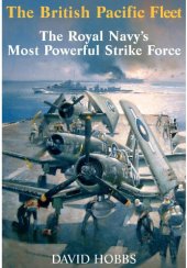 book The British Pacific Fleet : the Royal Navy's most powerful strike force