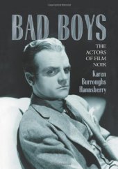 book Bad Boys: The Actors of the Film Noir