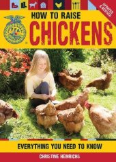 book How to Raise Chickens: Everything You Need to Know, Updated & Revised