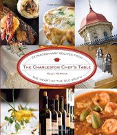 book The Charleston chef's table : extraordinary recipes from the heart of the Old South