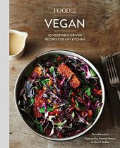 book Food52 Vegan: 60 Vegetable-Driven Recipes for Any Kitchen