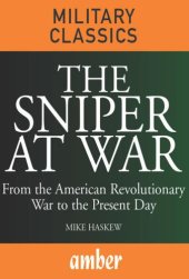 book The Sniper at War : From the American Revolutionary War to the Present Day