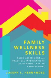 book Family wellness skills : quick assessment and practical interventions for the mental health professional