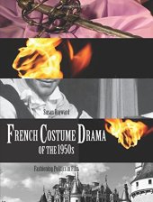 book French costume drama of the 1950s : fashioning politics in film