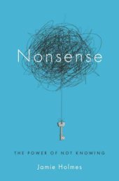 book Nonsense: The Power of Not Knowing