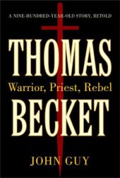 book Thomas becket : warrior, priest, rebel