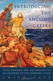 book Introducing the ancient Greeks : from Bronze Age Seafarers to Navigators of the Western Mind