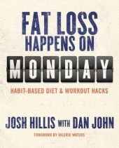 book Fat Loss Happens on Monday: Habit-Based Diet and Workout Hacks
