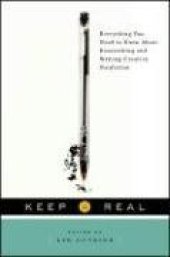 book Keep it real : everything you need to know about researching and writing creative nonfiction