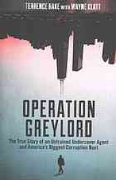 book Operation Greylord : the true story of an untrained undercover agent and America's biggest corruption bust