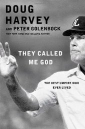 book They called me god : the best umpire who ever lived