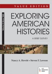 book Exploring American Histories: A Brief Survey, Value Edition, Volume II, Since 1865