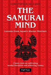 book The Samurai Mind: Lessons from Japan's Master Warriors