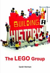 book Building a history : the Lego group