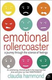 book Emotional rollercoaster : a journey through the science of feelings