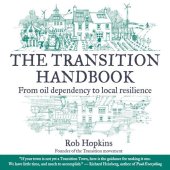 book The transition handbook : from oil dependency to local resilience