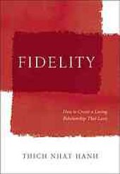 book Fidelity : how to create a loving relationship that lasts