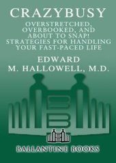 book CrazyBusy : overstretched, overbooked, and about to snap : strategies for coping in a world gone ADD