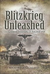 book Blitzkrieg unleashed : the German invasion of Poland 1939