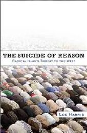 book The suicide of reason : radical Islam's threat to the West