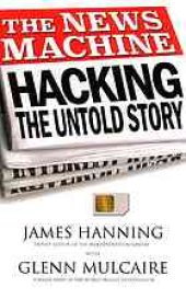 book The news machine : hacking : the untold story